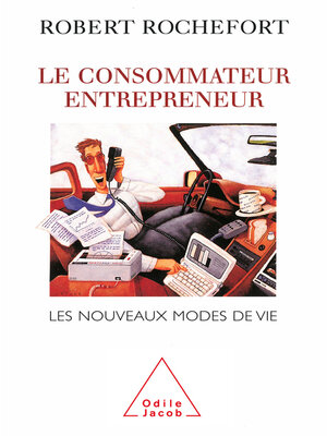 cover image of Le Consommateur entrepreneur